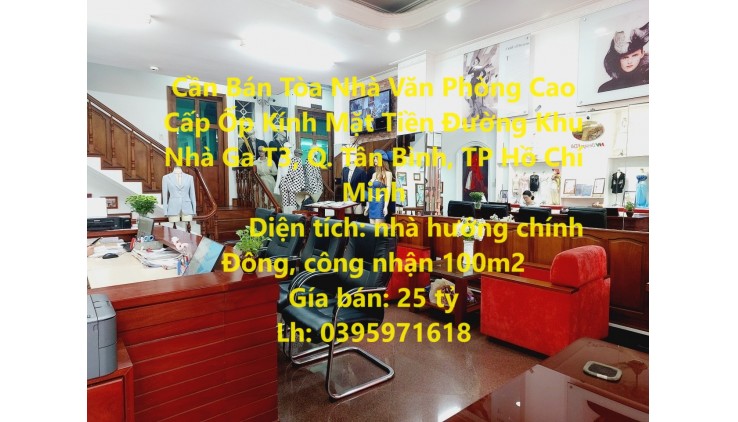 Cần Bán Tòa Nhà Văn Phòng Cao Cấp Ốp Kính Mặt Tiền Đường Khu Nhà Ga T3, Q. Tân Bình, TP Hồ Chí Minh
